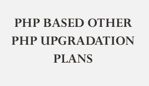 PHP Upgradation Plans