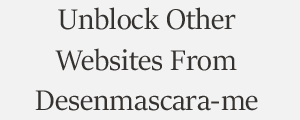 Unblock Website From Desenmascara me Web Security Online Service Plans