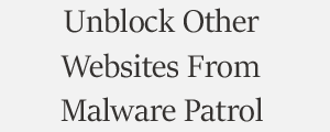 Unblock Website From MalwarePatrol Cyber Threat Intelligence Plans