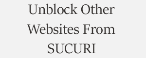 Unblock Website From Sucuri SiteCheck Website Security Checker Plans